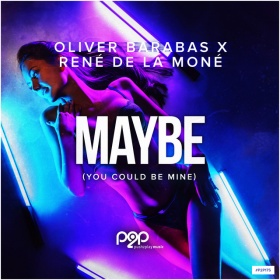 OLIVER BARABAS X RENÉ DE LA MONÉ - MAYBE (YOU COULD BE MINE)